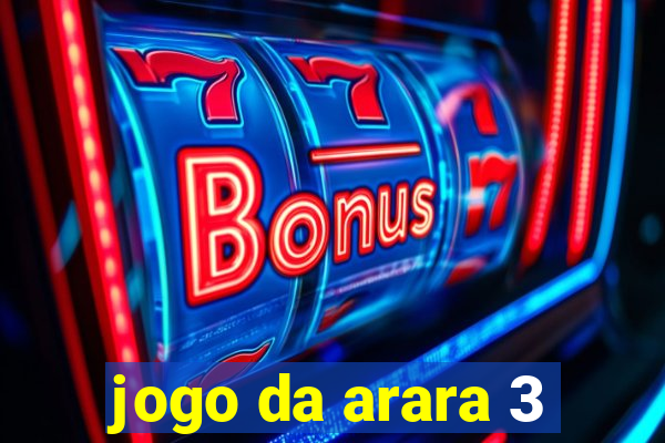 jogo da arara 3